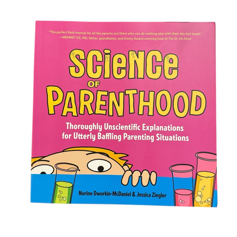 Science of Parenthood paperback, By Norine Dworkin-McDaniel, Jessica Ziegler